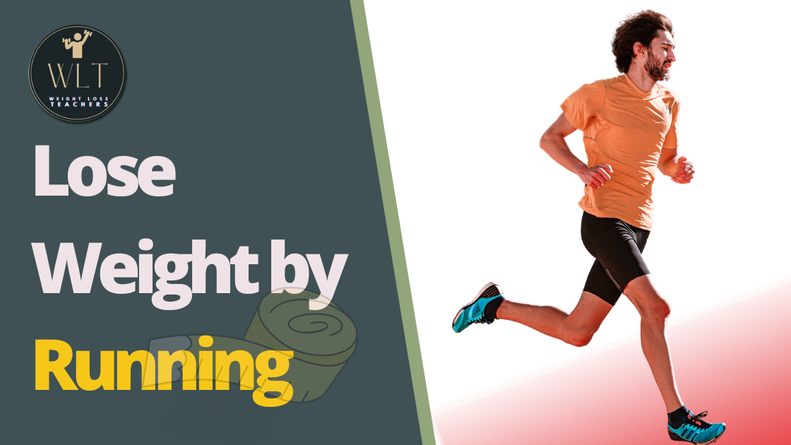 Lose Weight by Running