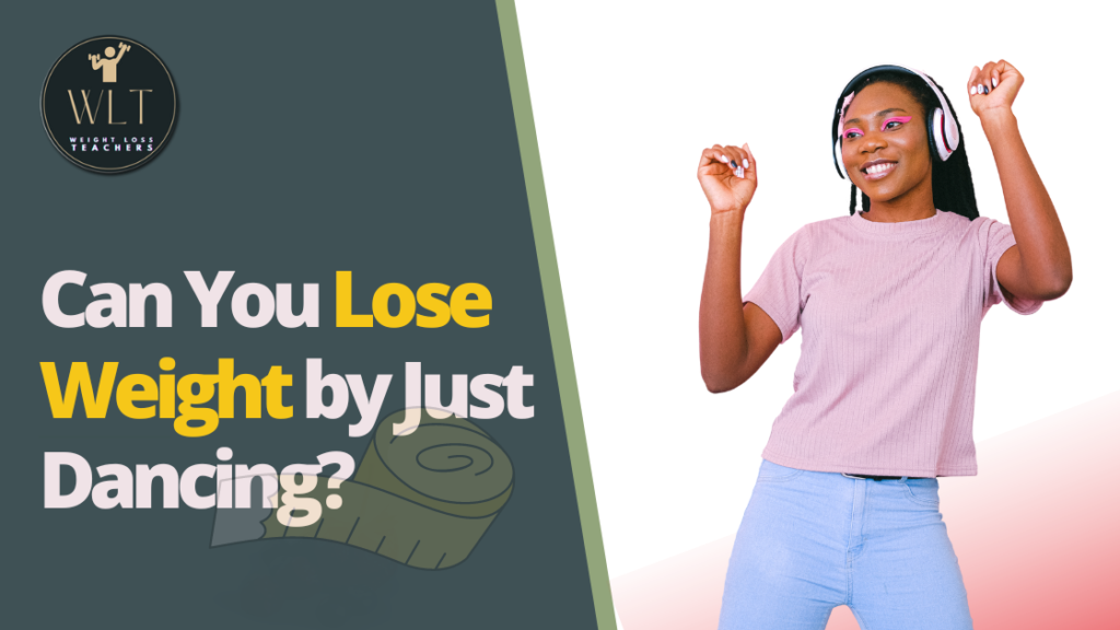 Can You Lose Weight by Just Dancing