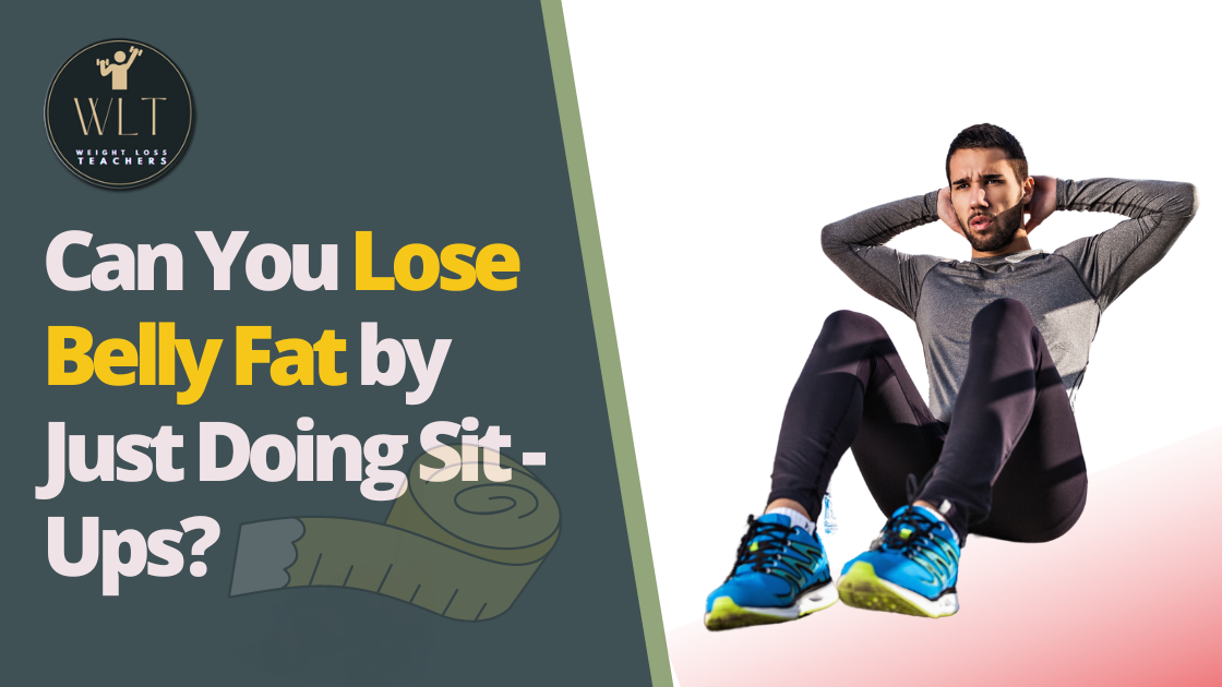 Can You Lose Belly Fat by Just Doing Sit-Ups?