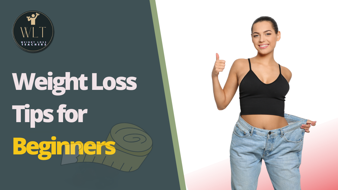 Weight Loss Tips For Beginners