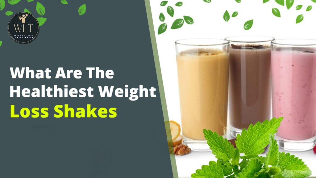 what-are-the-healthiest- weight-loss-shakes