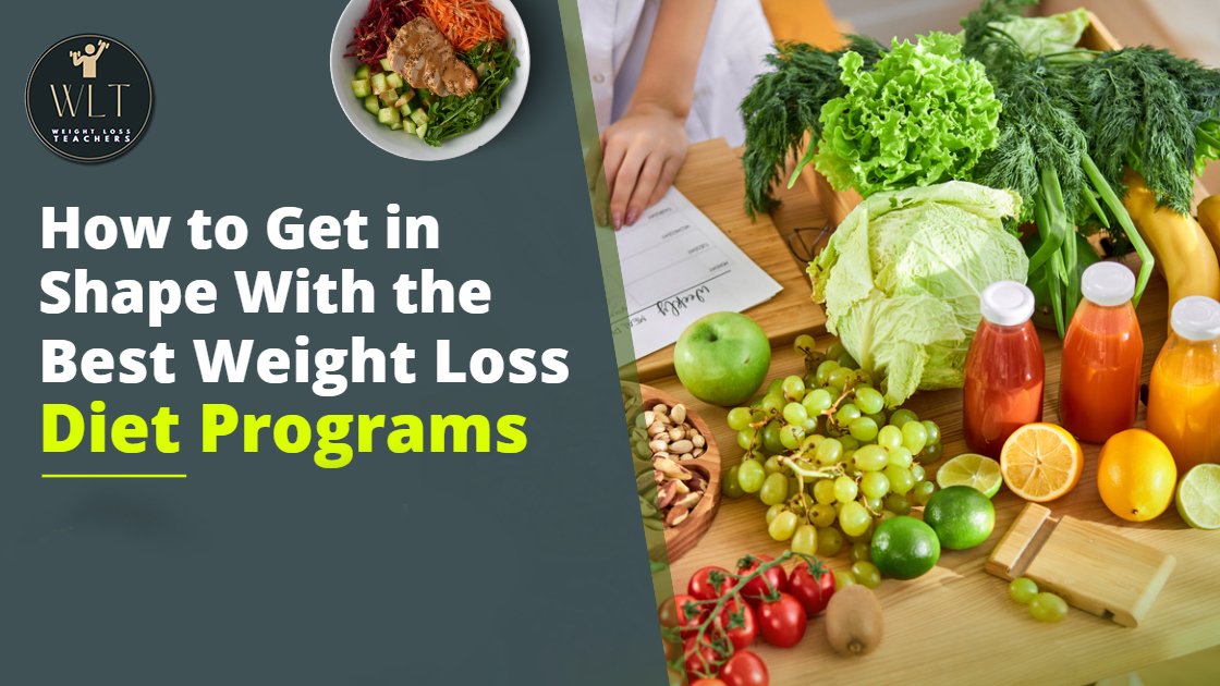 How-to-Get-in-Shape-with-the-Best-Weight-Loss-Diet Programs