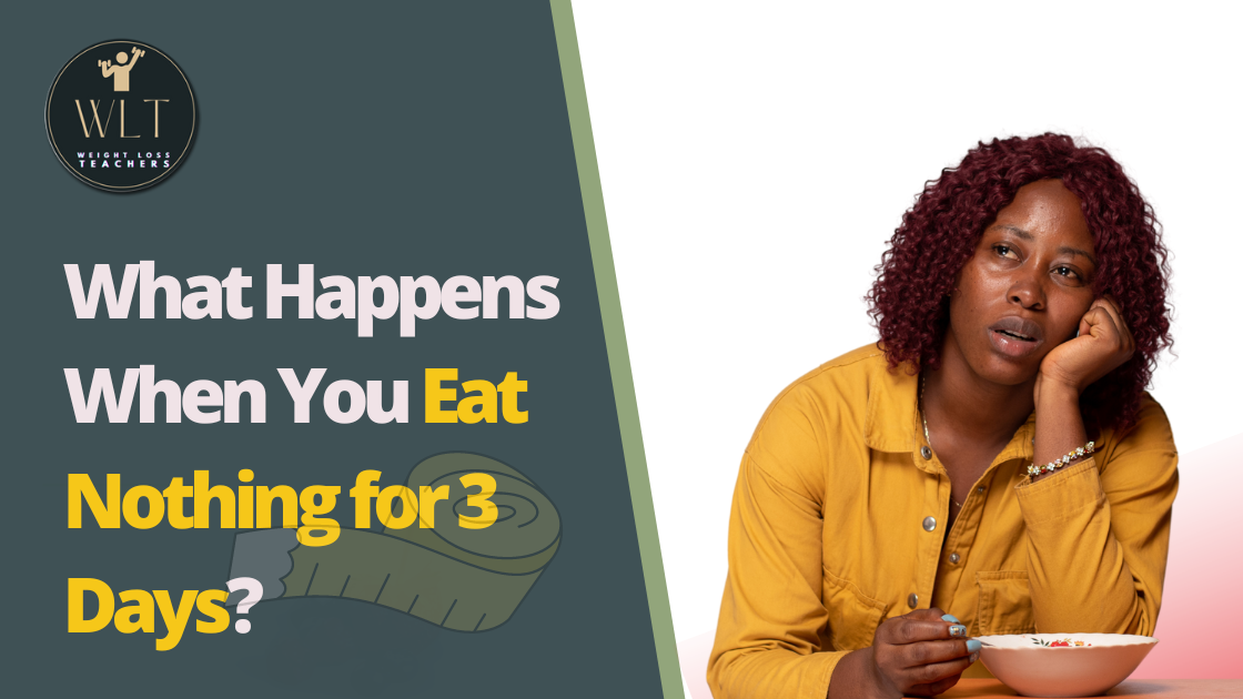 What Happens When You Eat Nothing for 3 Days?