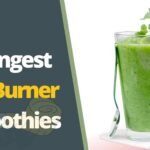 Strongest Fat Burner Smoothies