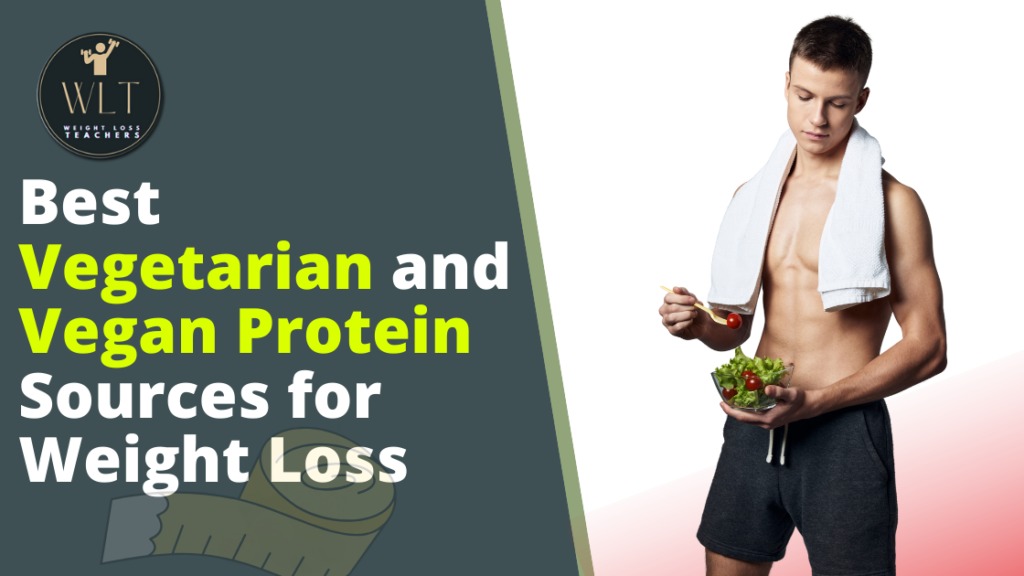 Best-Vegetarian-and Vegan-Protein Sources-for-Weight Loss