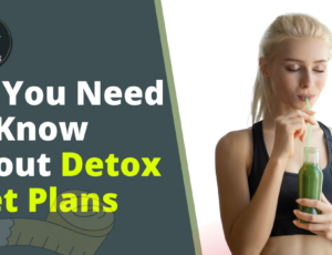 all-you-need-to-know about-detox-diet-plans