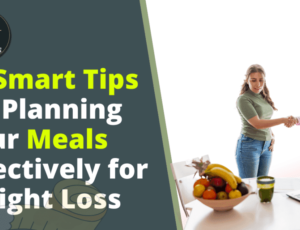 10-smart-tips-for planning-your-meals effectively-for weight-loss