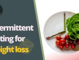 Intermittent fasting for weight loss