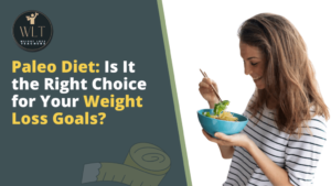 paleo-diet-is-it-the- right-choice-for-your-weight-loss-goals