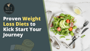proven-weight-loss-diets-to-kick-start your-journey