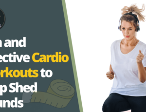 fun-and-effective-cardio-workouts-to help-shed-pounds