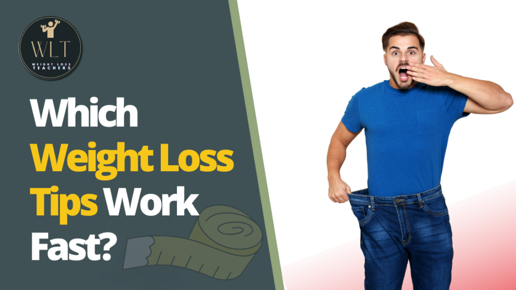 which-weight-loss-tips-work-fast