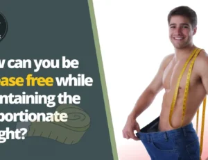 How can you be disease free while maintaining the proportionate weight