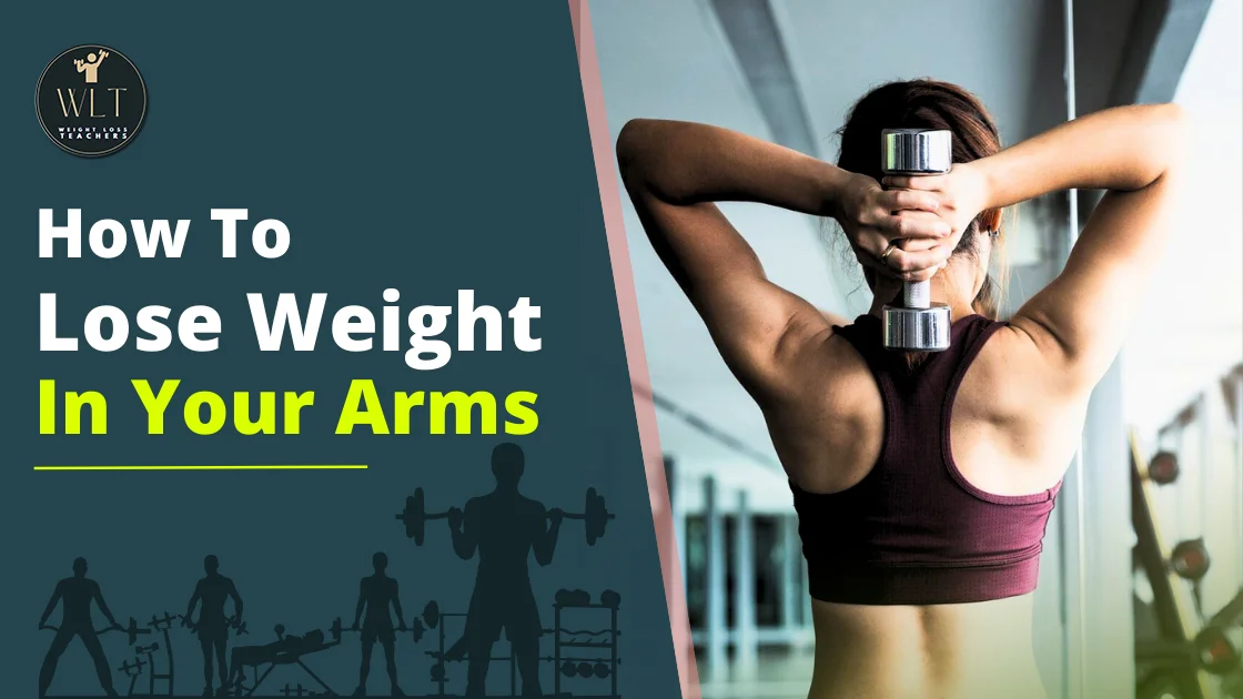 How to Lose Weight in Your Arms