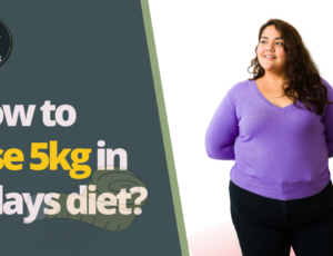 Discover how to lose 5kg in 7 days with this effective and fast weight loss diet plan. Get quick weight loss tips and achieve weight loss in a week with ease.