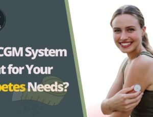 Is a CGM System Right for Your Diabetes Needs?