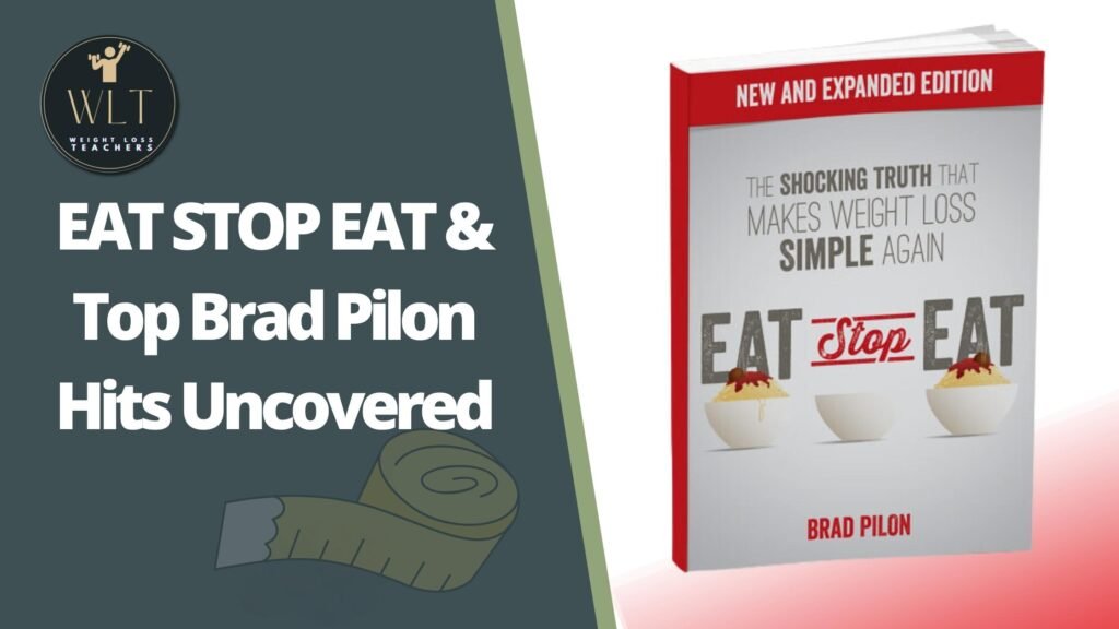 EAT STOP EAT & Top Brad Pilon Hits Uncovered