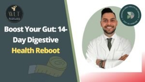 Boost Your Gut: 14-Day Digestive Health Reboot