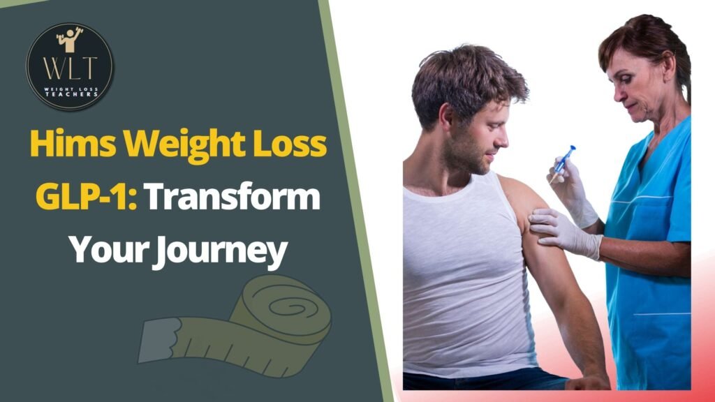 Hims Weight Loss GLP-1: Transform Your Journey