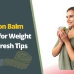 Lemon Balm Recipe for Weight Loss